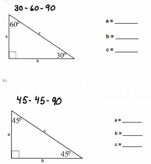 Directions: Label the sides of the following special triangles. 
Need sum help due by 4