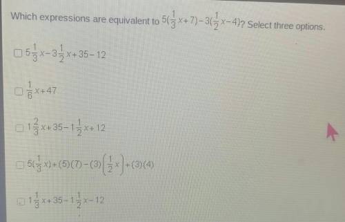 Which expressions are equivalent to 5(5x+7)-3(x-4)? Select three options, . 35x+35-12 5x+47 0 13x+3