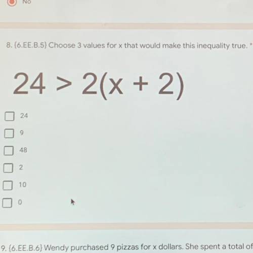 Choose 3 values for x that would make this inequality true. 24>2 (x+2)