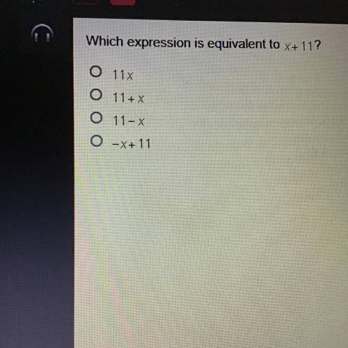 Which expression is equivalent to x plus 11