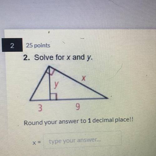 Solve for x and y.
Round your answer to 1 decimal place!!
X=