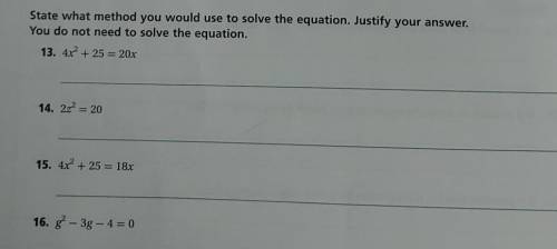 State what method you would use to solve the equation. Justify your answer. You do not need to solv