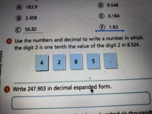 Use the numbers and decimal to write a number in which the digit 2 is one tenth the value of the di
