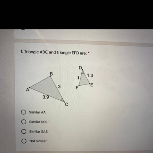 1. Triangle ABC and triangle EFD are: *PLEASE HELP