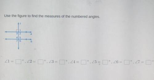 Use the figure to find the measures of the numbered angles. 4 21 = 0.22 = 0.23= , 24= 26 =°, 27=