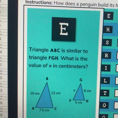 ⚠️PLZ HELP⚠️

Triangle ABC is similar to
triangle FGH. What is the
value of x in centimeters?