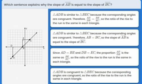 Which sentence explian why the slope of AB is equal to the slope BC ?