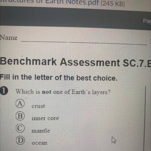 0

Which is not one of Earth's layers?
A А
crust
B)
inner core
mantle
D
ocean