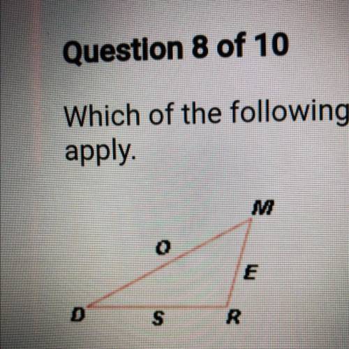 Which of the following are valid names for the triangle below? Check all that

apply.
A. A MODE
1
