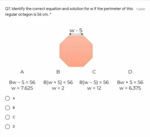 Identify the correct equation and solution for w if the perimeter of this regular octagon is 56 cm