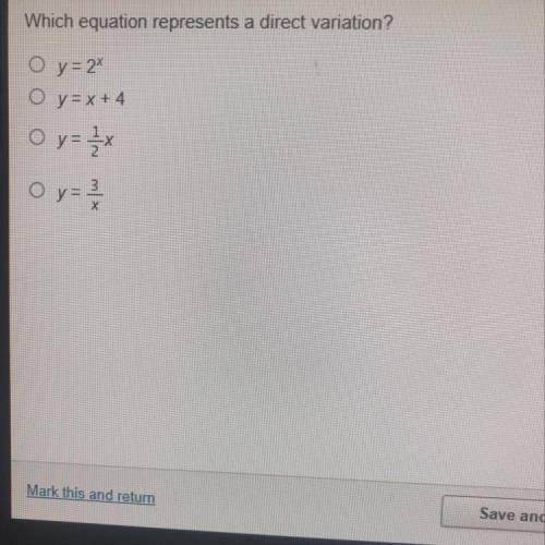 Which equation represents a direct variation?

y = 2
y=x+4
f
O y = 2 x
Oy
Help