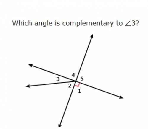 Which angle is complimentary to 3?