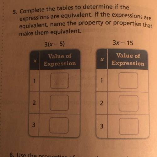 5. Complete the tables to determine if the

expressions are equivalent. If the expressions are
equ