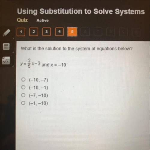 What is the solution to the system of equations below?

y- x-3 and x = -10
0 (-10,-7)
0 (-10,-1)
0