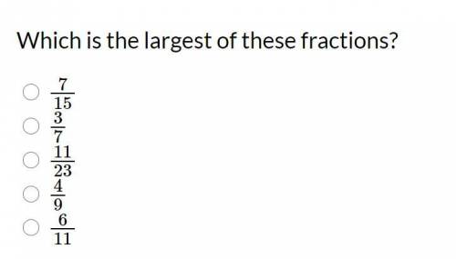 Which is the largest of these fractions?