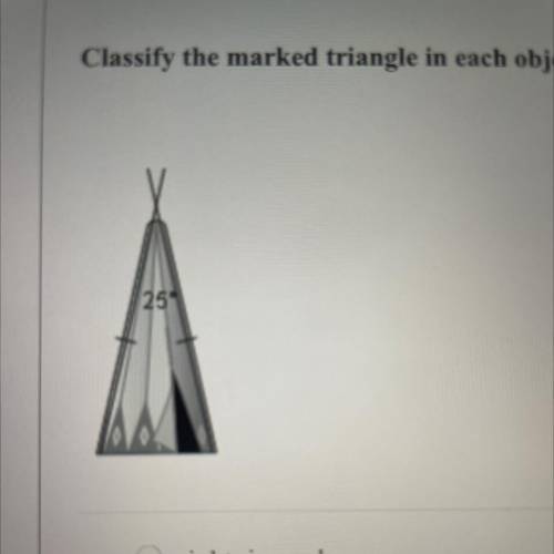 Classify the marked triangle in each object by its angles and by its sides.