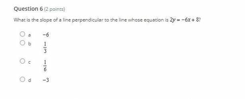 What is the slope of a line perpendicular to the line whose equation is 2y = -6x + 8