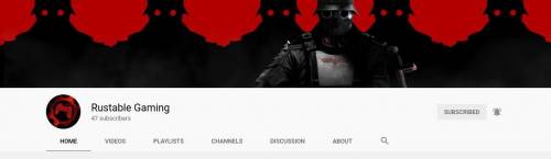 Please Subscribe to Rustable Gaming on YT plz, it would be greatly appreciated.