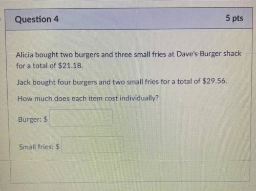 Alicia bought two burgers and three small fries at Dave's Burger shack for a total of $21.18.

Jac