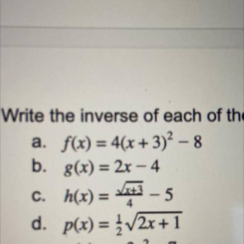 Find the inverse of the following equations. please with steps