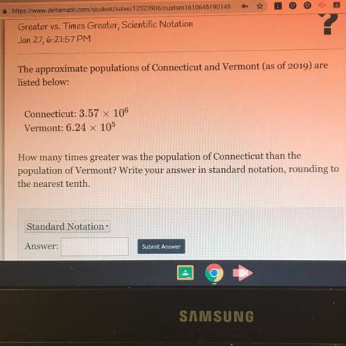Giving brainlest to whoever does it right!!

The approximate populations of Connecticut and Vermon