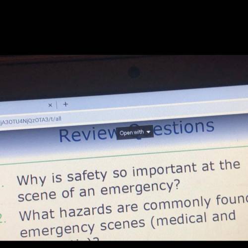 1. Why is safety so important at the
scene of an emergency?