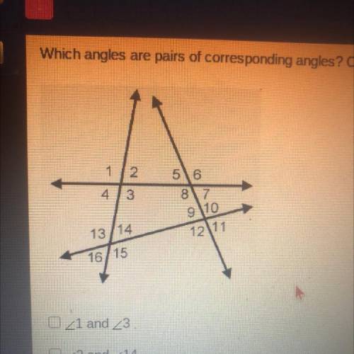 Which angles are pairs of corresponding angles? Check all that apply

<1 and <3
<2 and &l