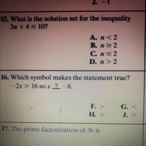 Which symbol makes the statement true?-2x> or equal to 16 so x ? -8