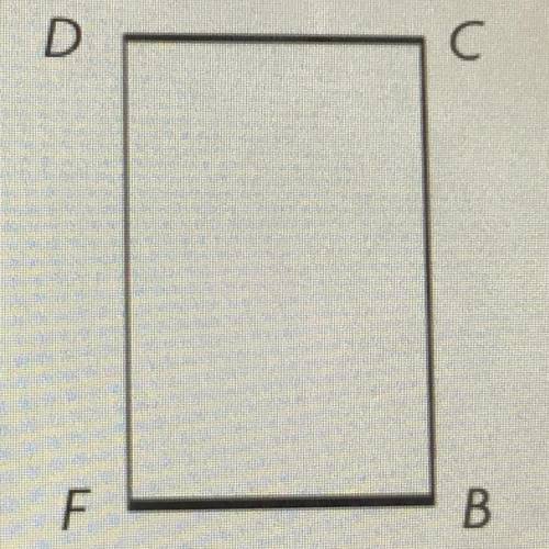 Select the names of two sides that appear to be perpendicular
D C or B F help me pls