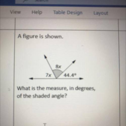 A figure is shown.

8x
7x
44.40
What is the measure, in degrees,
of the shaded angle?