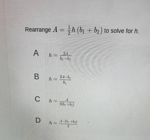 Rearrange A=1/2h(b1+b2) to solve for h