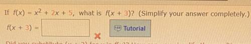 PLEASE HELP ME,I’ve been trying all morning 
If f(x)= x^2 + 2x + 5, what is f(x + 3)?