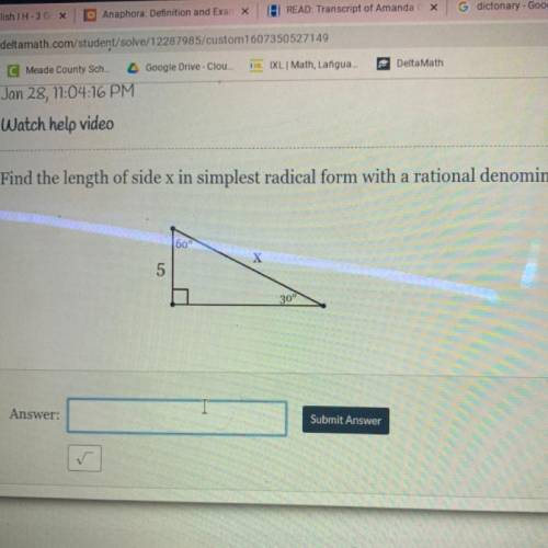 Find the length of side x in simplest radical form with a rational denominator.

60
X
5
30