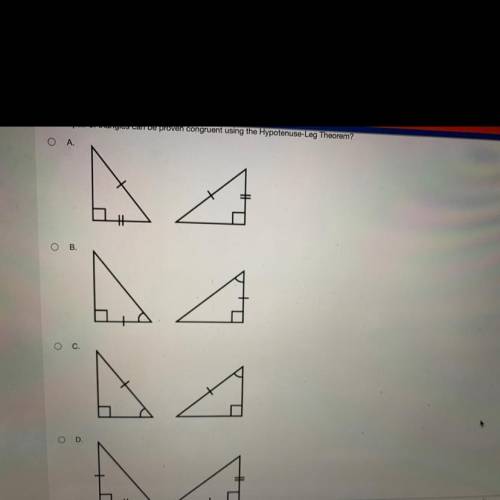 HELP PLEASE!!!

Which pair of triangles can be proven congruent using the Hypotenuse-Leg Theorem?