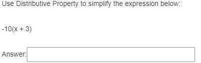 3) Use Distributive Property to simplify the expression below: HELP ASAP PLZ PLZ PLZ