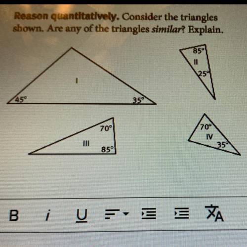 Consider the triangles shown. Are any of the triangles similar. Explain..

***Similarity: Geometry