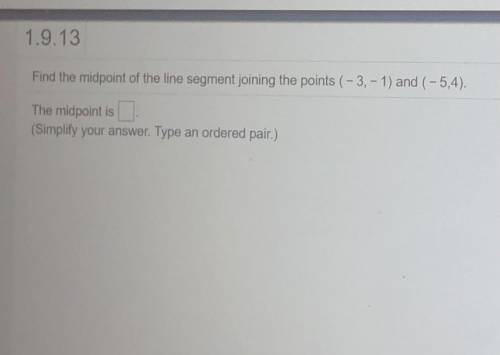 What’s the midpoint of the line segment (-3,-1) and (-5,4)