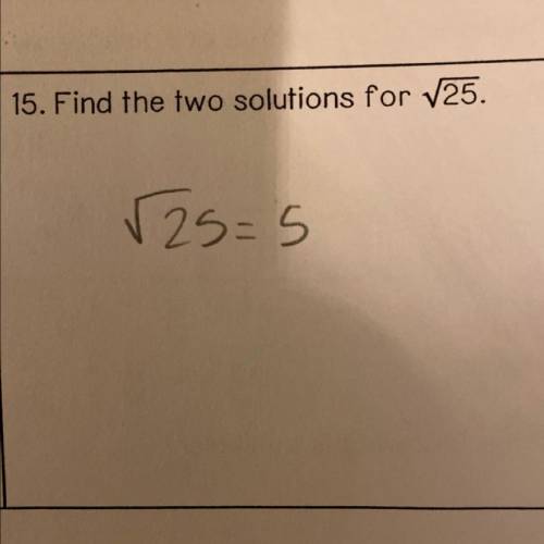 Find the two solutions for square root of 25