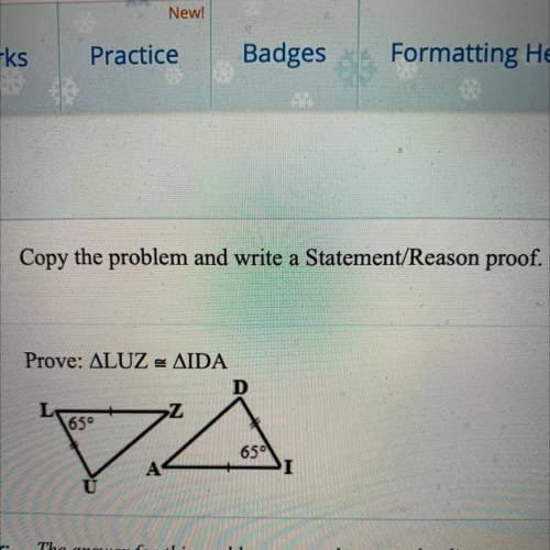 Copy the problem and write a Statement/Reason proof.

Prove: ALUZ - AIDA
D
65°
650
A4