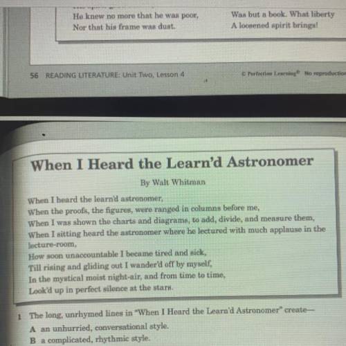 1 The long, unrhymed lines in When I Heard the Learn'd Astronomer” create-

A an unhurried, conve