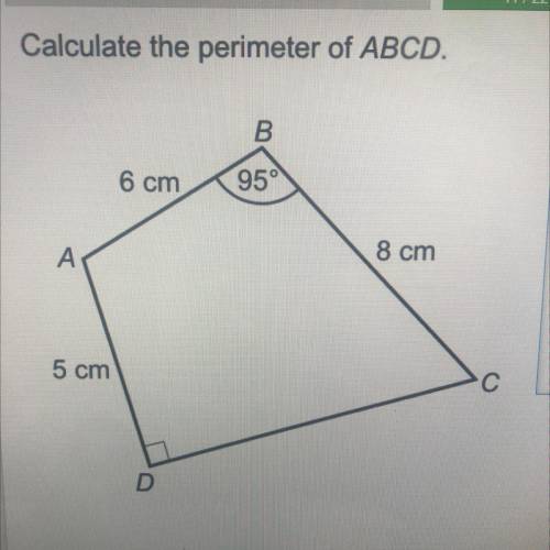 Calculate the perimeter of ABCD.
B
+
6 cm
950
8 cm
5 cm
C