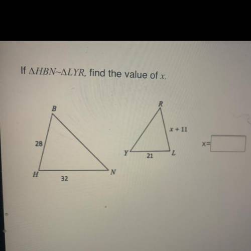 If ∆HBN~∆LYR, find the value of x.