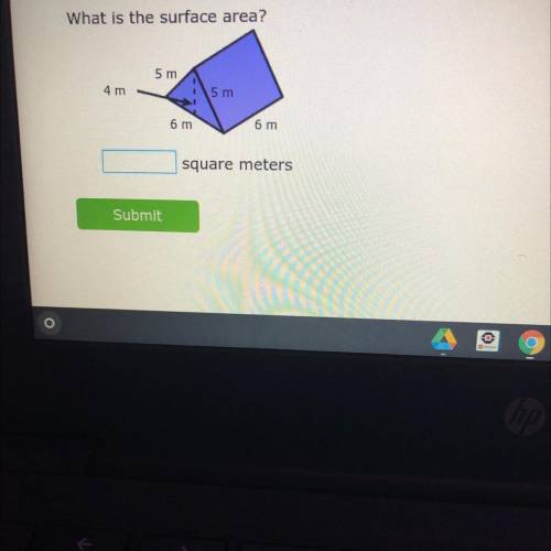 What is the surface area?
5 m
4 m
5 m
6 m
6 m
square meters