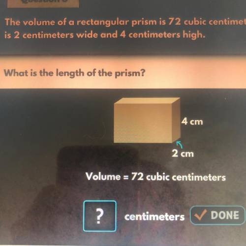 the volume of a rectangular prism is 72 cubic centimeters. the prism is 2 centimeters wide and 4 ce