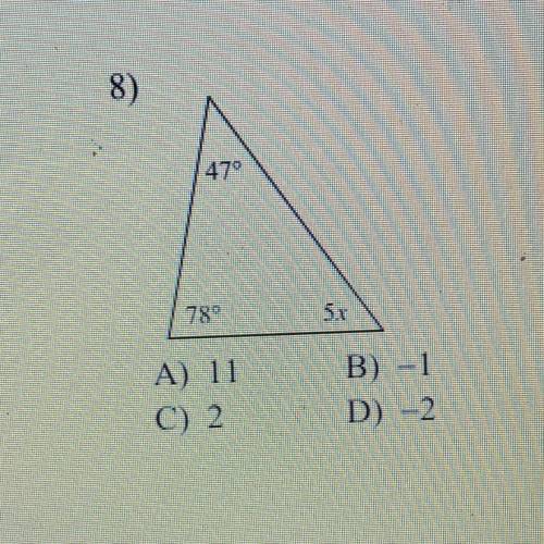 Find X
5x
A) 11
C) 2
B) -1
D) -2