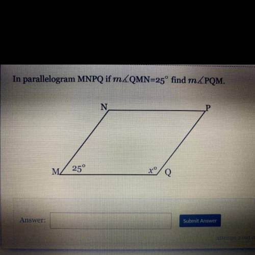 In parallelogram MNPQ if m/QMN=25 find m/PQM.