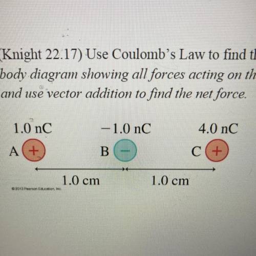 (Knight 22.17) Use Coulomb's Law to find the net electric force on charge A. Hint: Start by drawing