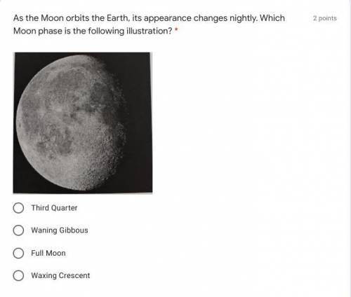 As the Moon orbits the Earth, its appearance changes nightly. Which Moon phase is the following ill