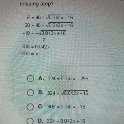 There is a step missing from the solution below. Which equation is the
missing step?