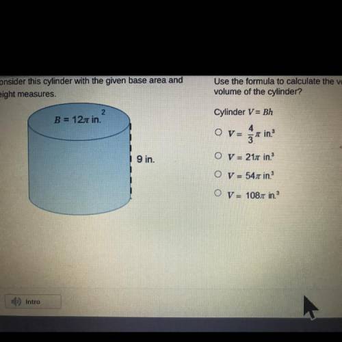 Use the formula to calculate the volume. What is the
volume of the cylinder?